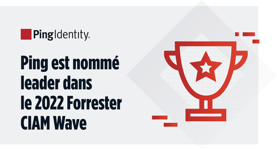 Ping est nomm leader dans le 2022 Forrester CIAM Wave