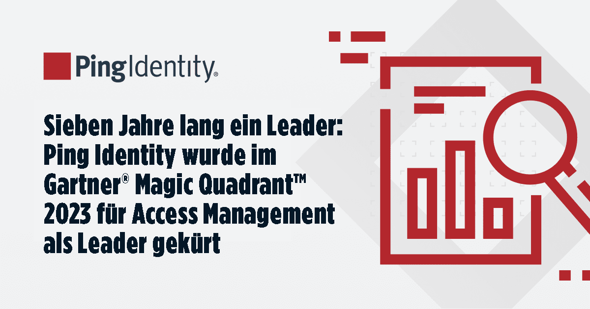 Sieben Jahre lang ein Leader Ping Identity wurde im Gartner Magic Quadrant 2023 fr Access Management als Leader gekrt